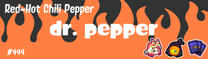doctor pepper: red-hot chili pepper